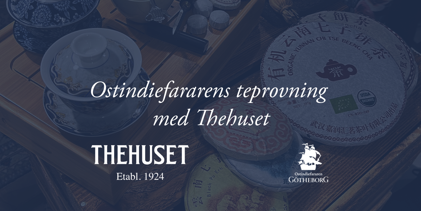 Ostindiefararens teprovning med Thehuset